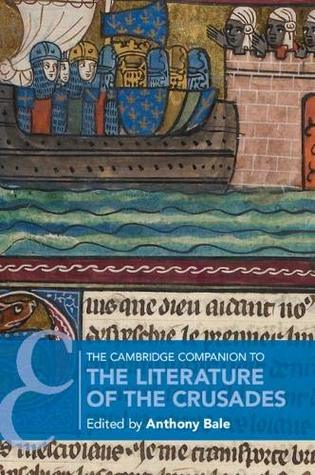 The Cambridge Companion to the Literature of the Crusades (Paperback)