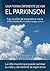 Una forma diferente de ver el Parkinson: Casi 20 años de experiencia con la enfermedad de mi padre (1994-2012) (Spanish Edition)