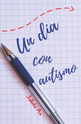 Un día con autismo (Spanish Edition)