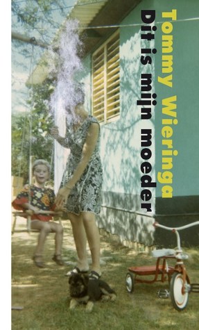 Dit is mijn moeder (Hardcover)