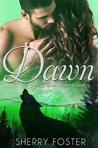 Dawn (Safe Haven Wolves Book 5)