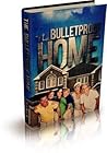 Bulletproof Home