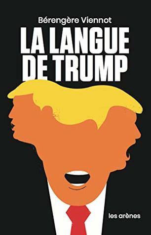 La Langue de Trump (Kindle Edition)