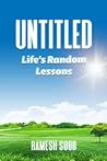 Untitled: Life's Random Lessons Untitled: Life's Random Lessons