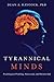 Tyrannical Minds: Psycholog...