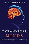 Tyrannical Minds by Dean Allen Haycock