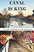 Canal is King: A perpetual ...