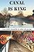 Canal is King by Bill Savage