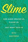 Slime: How Algae ...
