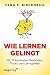 Wie lernen gelingt by Vera F. Birkenbihl