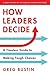 How Leaders Decide: Inspira...