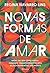 Novas Formas de Amar by Regina Navarro Lins