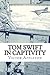 Tom Swift in Captivity