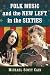 Folk Music and the New Left...