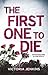 First One to Die