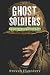 Ghost Soldiers: A Novel of ...
