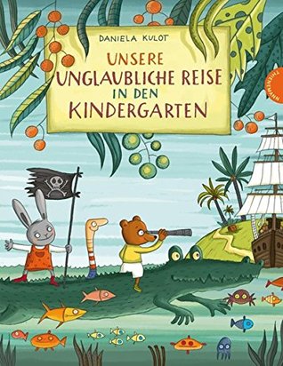Unsere unglaubliche Reise in den Kindergarten (Hardcover)