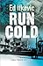 Run Cold (An Edna Ferber My...