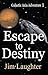 Escape to Destiny (Galactic Axia Adventure Book 1)