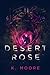 Desert Rose by K. Moore