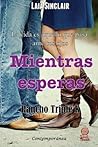 Mientras esperas (Rancho Triple K) (Spanish Edition) Mientras esperas (Rancho Triple K) (Spanish Edition)