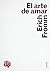 El arte de amar by Erich Fromm