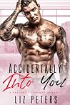 Accidentally Into You Accidentally Into You