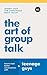 The Art of Group Talk: How to Lead Better Conversations with Teenage Guys