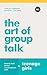 The Art of Group Talk: How ...