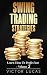Swing Trading Strategies: Learn How to Profit Fast ? Volume 2 (Swing Trading Strategies Victor Lucas)