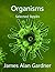 Organisms - Selected Stories by James Alan Gardner