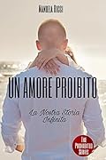 Un Amore Proibito: La Nostra Storia Infinita