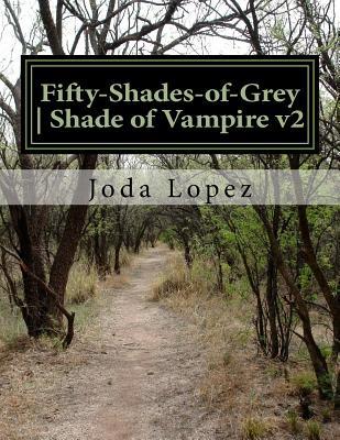 Fifty-Shades-of-Grey | Shade of Vampire: Fifty-Shades-of-Grey | Shade of Vampire v2 (Shade of Darkness)
