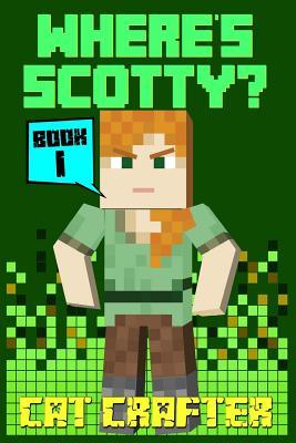 Where's Scotty? Book 1 - The Island of DOOM!