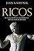 Ricos: De la esclavitud a l...