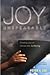 Joy Unspeakable: Finding Joy in Christ-like Suffering