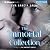 The Immortal Collection: A Saga of the Ancient Family