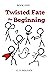 Twisted Fate: the Beginning...