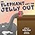 An Elephant Left the Jelly Out