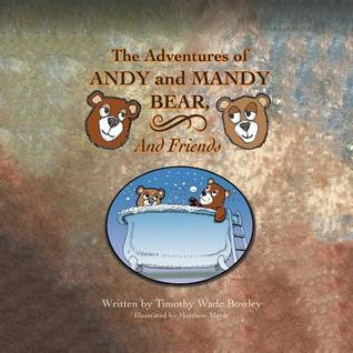The Adventures of Andy and Mandy Bear and Friends: Volume 1