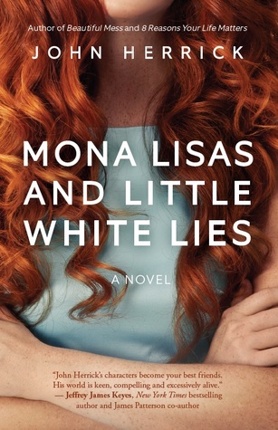Mona Lisas And Little White Lies By John Herrick