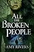 All The Broken People by Amy Rivers