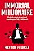 Immortal Millionaire - body, mind & money hacks for people wh... by Mentor Palokaj
