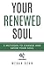 Your Renewed Soul: 5 Method...