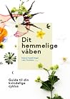 Dit hemmelige våb...