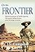 On the Frontier: Reminiscences of Wild Sports, Personal Adventures, and Strange Scenes (1878)