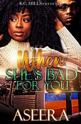 When She's Bad For You (Kindle Edition)