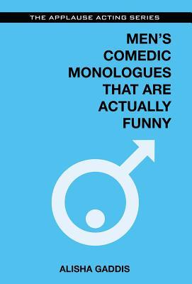 Men's Comedic Monologues That Are Actually Funny (Applause Acting Series)