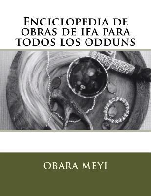 Enciclopedia de obraas de ifa para todos los odduns (Spanish Edition)