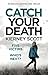 Catch Your Death (Detective...